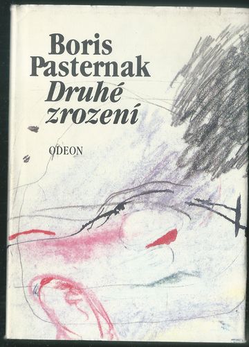 druzro DRUHÉ ZROZENÍ – Boris Pasternak