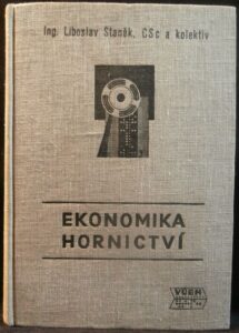 EKONOMIKA HORNICTVÍ – Ing. L. Staněk
