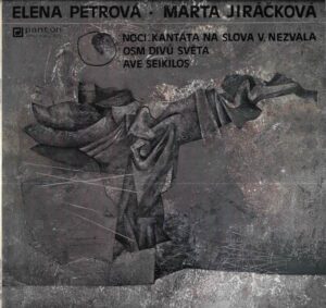 ELENA PETROVÁ, MARTA JIRÁČKOVÁ – NOCI / OSM DIVŮ SVĚTA / AVE SEIKILOS (LP)