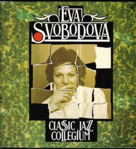EVA SVOBODOVÁ – CLASSIC JAZZ COLLEGIUM (LP)