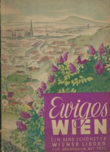 EWIGES WIEN – EIN BAND SCHÖNSTER WIENER LIEDER FÜR AKKORDEON MIT TEXT