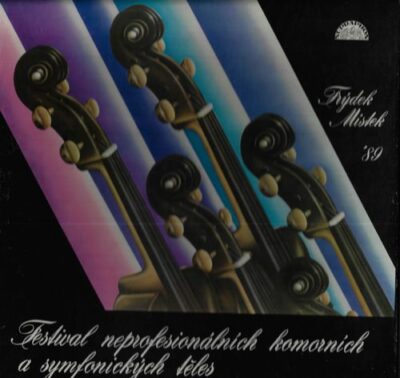 FESTIVAL NEPROFESIONÁLNÍCH KOMORNÍCH A SYMFONICKÝCH TĚLES LP deska