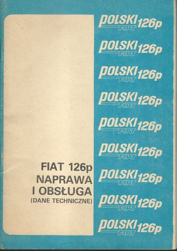 FIAT 126P NAPRAWA I OBSŁUGA