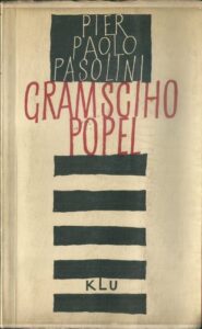 GRAMSCIHO POPEL – Paolo Pier Pasolini