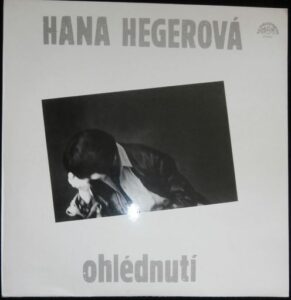 HANA HEGEROVÁ – OHLÉDNUTÍ (LP)