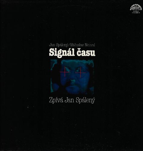 JAN SPÁLENÝ, VÍTĚZSLAV NEZVAL – SIGNÁL ČASU LP deska