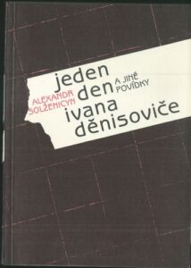 JEDEN DEN IVANA DENISOVIČE A JINÉ POVÍDKY – Alexandr Solženicyn