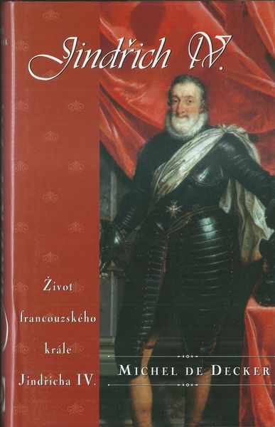 jindrchiv JINDŘICH IV. – Michel de Decker