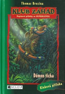 KLUB ZÁHAD: DÉMON TICHA – Thomas Brezina