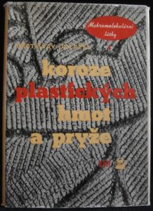 KOROZE PLASTICKÝCH HMOT A PRYŽE – Břetislav Doležel