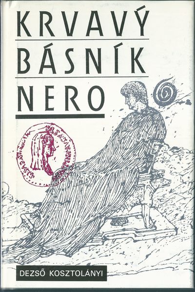KRVAVÝ BÁSNÍK NERO – Deszö Kosztolányi