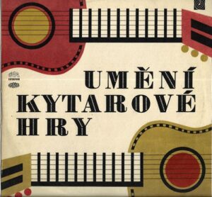 LP UMĚNÍ KYTAROVÉ HRY / SIEGRIED BEHREND – KYTARA (LP)