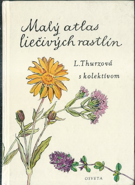MALÝ ATLAS LIEČIVÝCH RASTLÍN – Kolektiv autorů