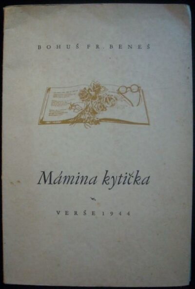 MÁMINA KYTIČKA – Bohuš Fr. Beneš
