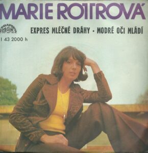 MARIE ROTTROVÁ – EXPRES MLÉČNÉ DRÁHY / MODRÉ OČI MLÁDÍ (SP)