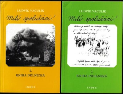 MILÍ SPOLUŽÁCI – 1. KNIHA INDIÁNSKÁ + 2. KNIHA DĚLNICKÁ – Ludvík Vaculík