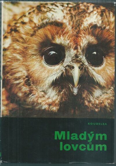 MLADÝM LOVCŮM – Jánuš Koudelka