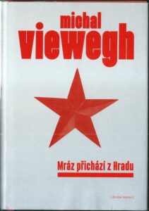 MRÁZ PŘICHÁZÍ Z HRADU – Michal Viewegh