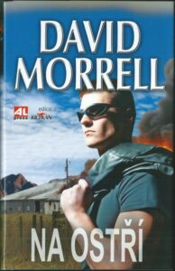 NA OSTŘÍ – David Morrell