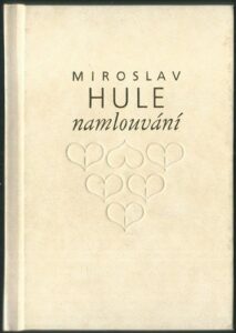 NAMLOUVÁNÍ – Miroslav Hule