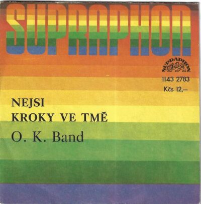O. K. BAND – NEJSI  / KROKY VE TMĚ SP deska