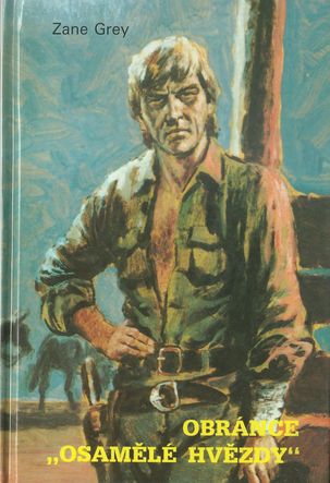 obrosam OBRÁNCE „OSAMĚLÉ HVĚZDY“ – Zane Grey