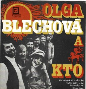 OLGA BLECHOVÁ A KTO – ZA KLOBOUK SI VRÁSKY DEJ / KYTKY ZAČLY KVÉST / KOVBOJSKÝ BÁL / KLAUNI JDOU (SP)