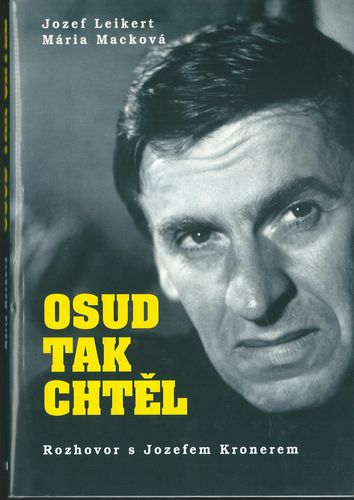 OSUD TAK CHTĚL – ROZHOVOR S JOZEFEM KRONEREM