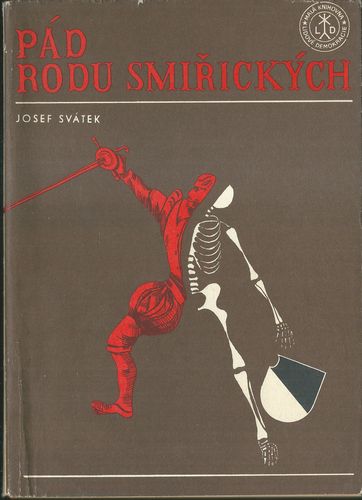 PÁD RODU SMIŘICKÝCH – Josef Svátek