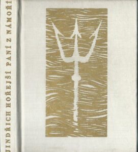 PANÍ Z NÁMOŘÍ – Jindřich Hořejší