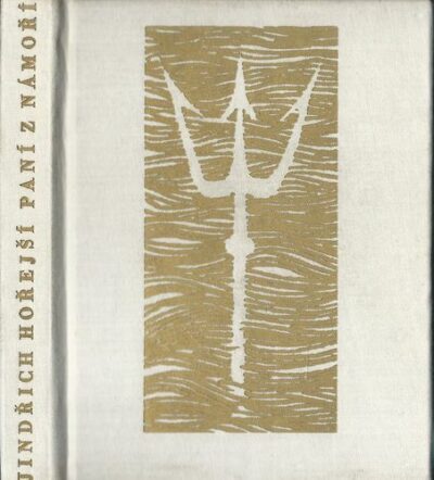PANÍ Z NÁMOŘÍ – Jindřich Hořejší