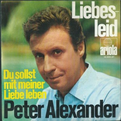 PETER ALEXANDER – DU SOLLST MIT MEINER / LIEBE LEBEN SP deska