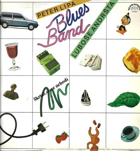 PETER LIPA A BLUES BAND LUBOŠE ANDRŠTA – ŠKRTNI, CO SE NEHODÍ LP deska
