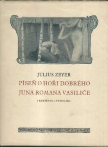 PÍSEŇ O HOŘI DOBRÉHO JUNA ROMANA VASILIČE – Julius Zeyer