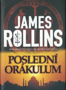 POSLEDNÍ ORÁKULUM – James Rollins