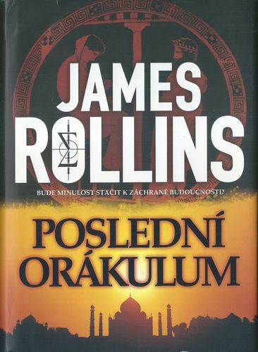 posledoraklum POSLEDNÍ ORÁKULUM – James Rollins