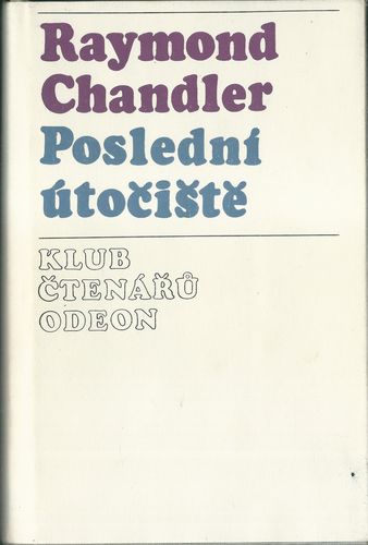 poslutcics POSLEDNÍ ÚTOČIŠTĚ – Raymond Chandler