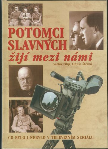 potomslavn POTOMCI SLAVNÝCH ŽIJÍ MEZI NÁMI 1. A 2.