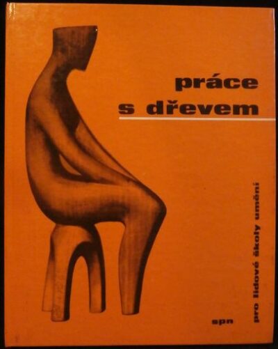 PRÁCE S DŘEVEM – Václav Šedý