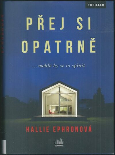 PŘEJ SI OPATRNĚ – Hallie Ephronová
