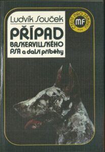 PŘÍPAD BASKERVILLSKÉHO PSA A DALŠÍ PŘÍBĚHY – Ludvík Souček
