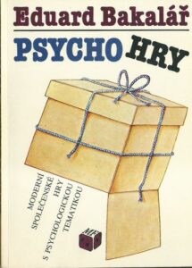 PSYCHO HRY – Eduard Bakalář