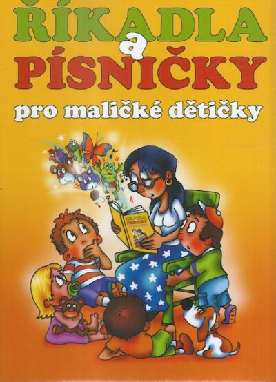 ŘÍKADLA A PÍSNIČKY PRO MALIČKÉ DĚTIČKY