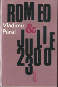 ROMEO A JULIE 2300 – Vladimír Páral