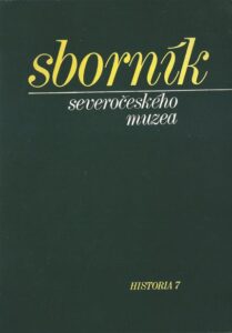 SBORNÍK SEVEROČESKÉHO MUZEA