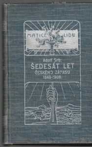 ŠEDESÁT LET POLITICKÉHO ZÁPASU O PRÁVA NÁRODA ČESKÉHO