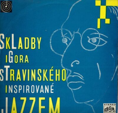 SKLADBY IGORA STRAVINSKÉHO INSPIROVANÉ JAZZEM LP deska