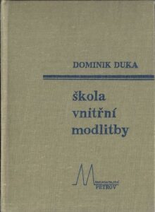 ŠKOLA VNITŘNÍ MODLITBY – Dominik Duka
