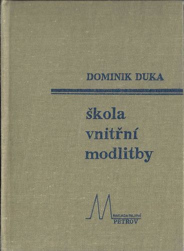 ŠKOLA VNITŘNÍ MODLITBY – Dominik Duka