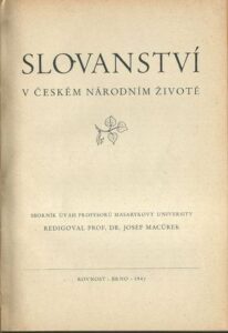 SLOVANSTVÍ V ČESKÉM NÁRODNÍM ŽIVOTĚ – Josef Macůrek